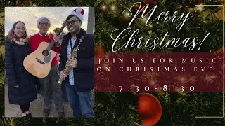 Christmas Eve 2022 - Music with the Family