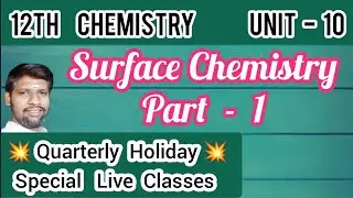 Quarterly Holiday Special Live Classes - Surface Chemistry வாங்க தங்கங்களா &hearts;️