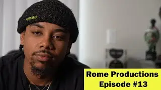 Rome Productions Episode #13 | Learning The Business Side