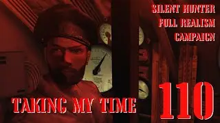 TAKING MY TIME - U-80 GOES TO WAR - Episode 110 - Full Realism SILENT HUNTER 3 GWX OneAlex Edition