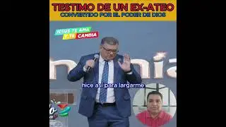 Testimonio de un Ex-Ateo convertido por el poder de Dios | Rev. Eduardo Masias