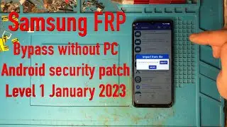 Samsung FRP bypass without PC Android security patch Level 1 January 2023