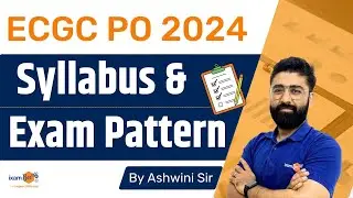ECGC PO Syllabus & Exam Pattern || ECGC PO 2024 || By Ashwini Sir