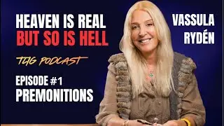 Episode 1 - Premonitions - Heaven is Real, but so is Hell, by Vassula Ryd&eacute;n