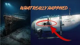 Mystery Of Titan Submarine | What Actually Happened 