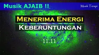 11 menit MUSIK ENERGI KEBERUNTUNGAN