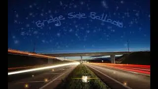 YTRY- Bridge Side Ballad