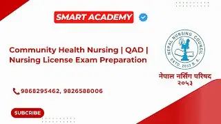Community Health Nursing | QAD | Nursing License Exam Preparation | Smart Academy | NNC