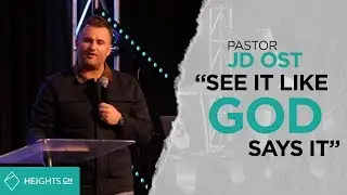 See it like God Says It - Guest Pastor JD Ost