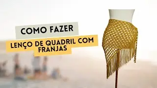 COMO FAZER LENÇO DE QUADRIL COM FRANJAS | PASSO A PASSO