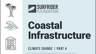Climate Change & Coastal Infrastructure