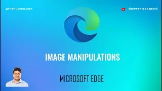 How to download and perform advanced edit image manipulation using Microsoft Edge?