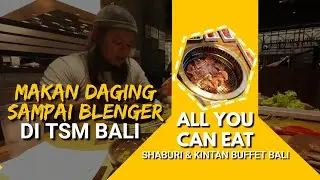 MAKAN DAGING SAMPAI BELENGER DI KINTAN BUFFET TRANSMALL BALI