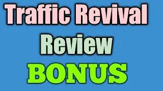 Traffic Revival Review - Trafic Revival Review Bonus