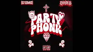 G1SM0 & MBNDON - PARTY PHONK (Official Audio)