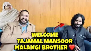 Welcome tajamal Mansoor malangi brother ❤️