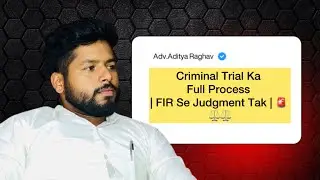 Criminal Trial Ka Full Process ||FIR Se Judgement Tak|| ⚖️Every Law Student Must Know This !!🔥