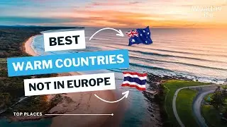 Best Warm Countries To Live In The World | NOT in Europe
