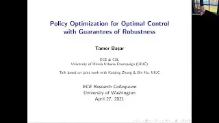 UW ECE Research Colloquium, April 27, 2021: Tamer Başar - University of Illinois Urbana Champaign