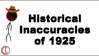 Historical Inaccuracies of 1925