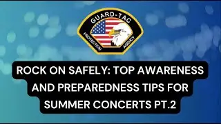 Rock On Safely Top Awareness and Preparedness Tips for Summer Concerts PT 2
