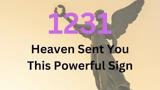 Is Angel Number 1231 a Sign? Discover Its True Meaning!