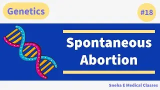 Spontaneous Abortion !! Types !! Causes !! Management !! Hindi !! Genetics !!