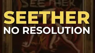 Seether - No Resolution (Official Audio)