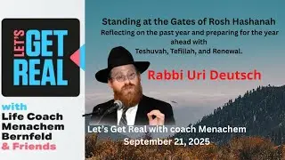Standing at the Gates of Rosh Hashanah, Rabbi Uri Deutsch Shlita