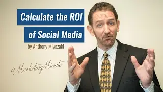 Marketing Minute 044: &ldquo;Social Media&rsquo;s Return on Investment&rdquo; (Personal Branding / Marketing Yourself)