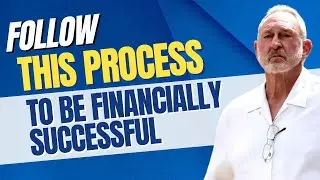 Follow This Process to Be Financially Successful