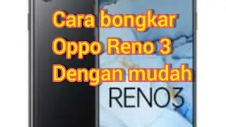 bongkar  hp oppo reno 3 ( non pro )