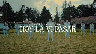 HOY LA VI PASAR - BANDA LA INDICADA