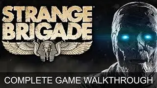 Strange Brigade Complete Game Walkthrough Full Game Story  (1080p 60 FPS)