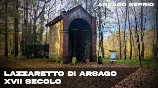 La Cappella del Lazzaretto di Arsago Seprio: un testimone del XVII secolo