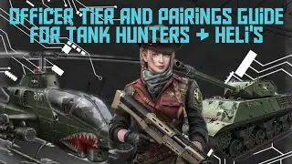 Officer Tier and Pairings Guide For Tank Hunters & Helicopters