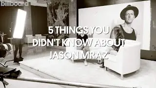Here Are Five Things You Didn't Know About Jason Mraz | Billboard