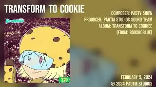 Transform to Cookie (From: RouxnoBlue) - Official Audio