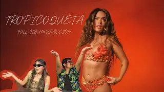 TROPICOQUETA - Karol G (ÁLBUM REACCIÓN) 🧡🪇
