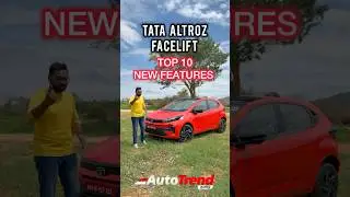 பத்துக்கு மேலயே இருக்கு! Top new & missing features in Tata Altroz facelift by Autotrend Tamil