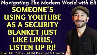Someone's Using YouTube As A Security Blanket Like Linus, Listen Up @RJSandefurlivingwithpurpose!
