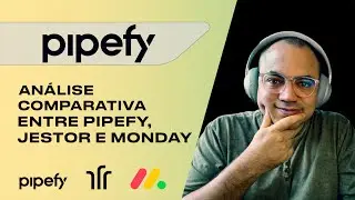 Comparando PIPEFY x JESTOR x MONDAY | Qual é o melhor software para Gestão de Processos?