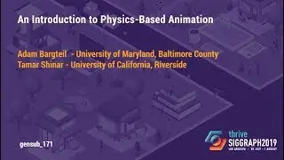 SIGGRAPH University 2019 Course - An Introduction to Physics-Based Animation