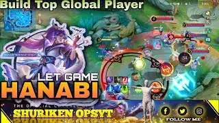 Top Global HANABI Destroying Enemies 💥 CRAZY Build & Full Gameplay | MLBB | SHURIKEN OPSYT