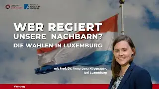 Die Wahlen in Luxemburg 2023 | mit Prof. Dr. Anna-Lena Högenauer