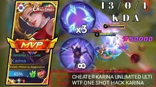 UNLIMITED ULTIMATE + ONE SHOT DAMAGE HACK KARINA?!?! | TOP GLOBAL KARINA - MLBB