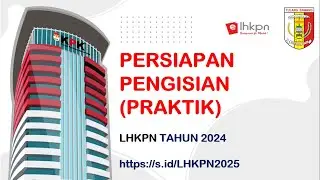 Persiapan Pengisian LHKPN Periodik Tahun 2024 melalui trik Pelaporan Khusus