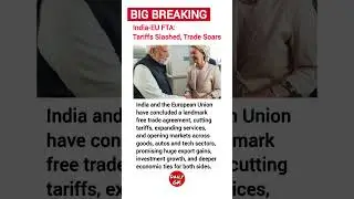 India-EU FTA Deal Explained 🇮🇳🇪🇺 | Big Trade Shift