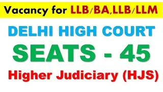 DELHI HIGHER JUDICIARY EXAM 2022 Notification out | Delhi HJS 2022 Vacancy