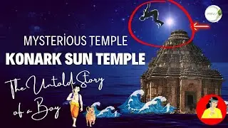 The Untold Story of Konark Sun Temple | Mysterious temples | Story of Dharmapada